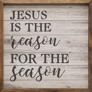 Jesus is the reason for the Season  Whitewash