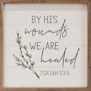 By His Wounds We Are Healed