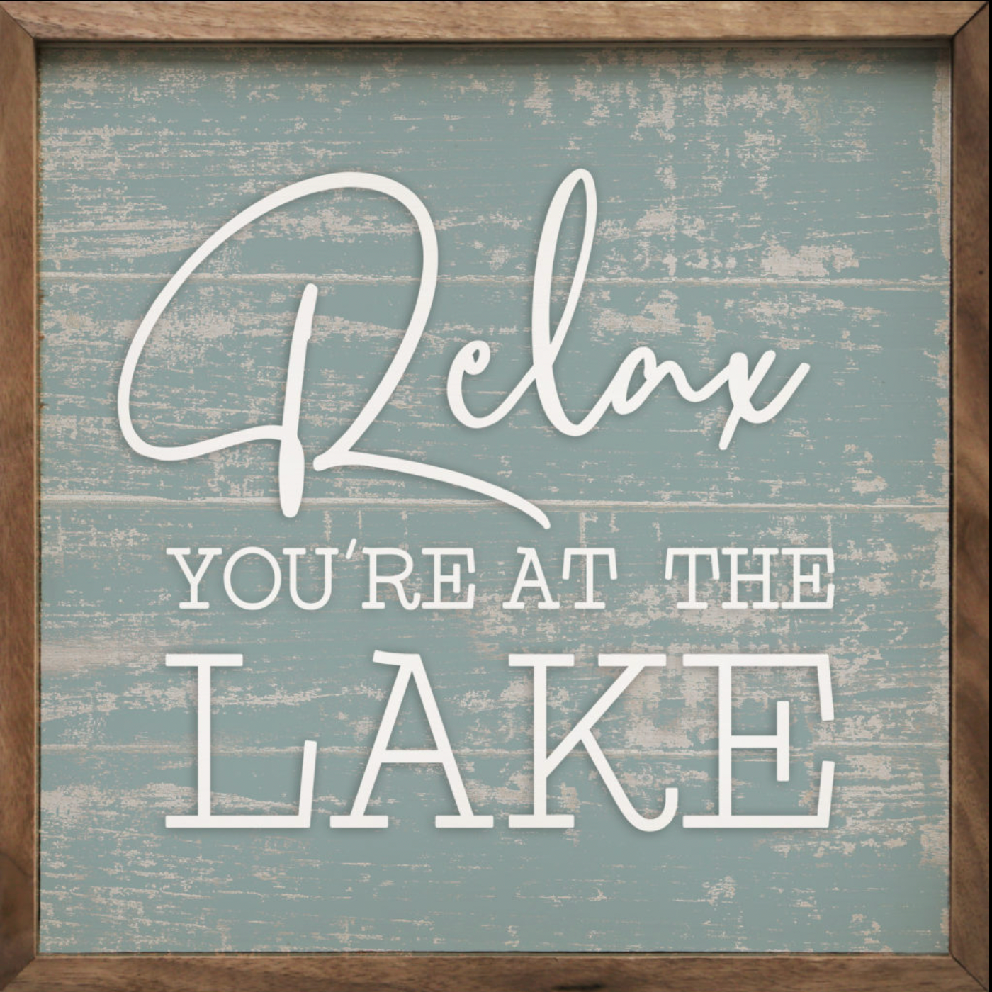 Relax You’re At The Lake Blue